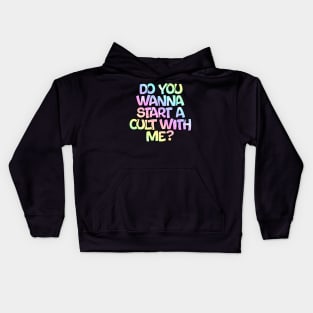 Do you wanna start a cult with me? Kids Hoodie